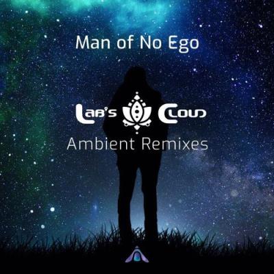 VA - Man Of No Ego - Lab's Cloud Ambient Remixes (2021) (MP3)