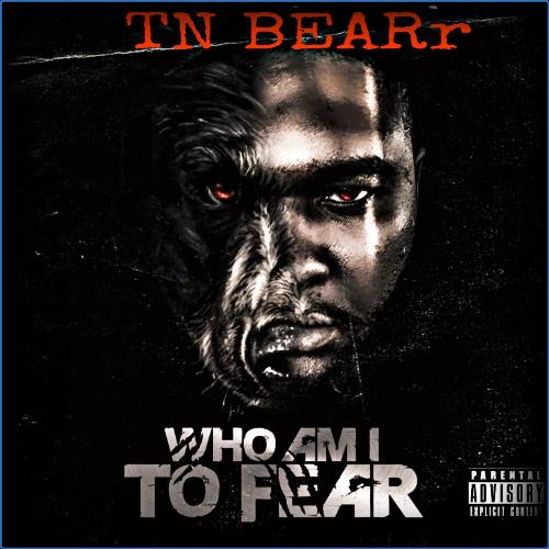 VA - TN BEARr - Who Am I To Fear (2021) (MP3)