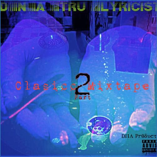 VA | Dna Tru Lyricist - Clasicc Mixtape, Pt. 2 (2021) MP3