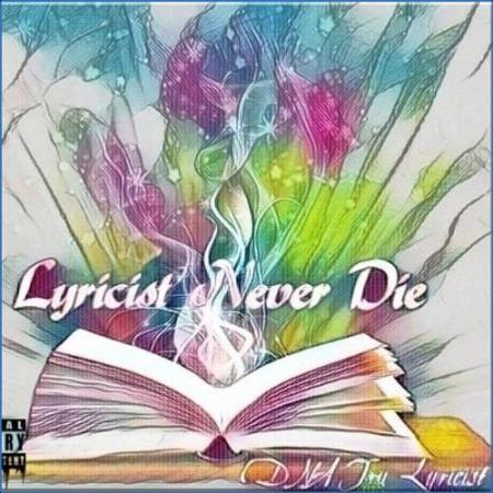 Dna Tru Lyricist - Lyricist Never Die (2021)