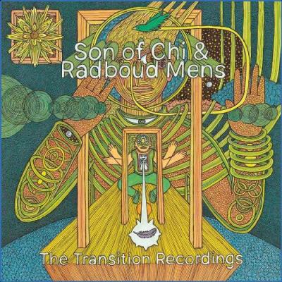 VA - Son of Chi & Radboud Mens - The Transition Recordings (2021) (MP3)