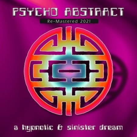 Psycho Abstract - A Hipnotic and Sinister Dream (2021)