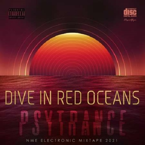 Dive In Red Oceans: Psy Trance Mix (2021)