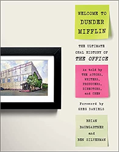Welcome to Dunder Mifflin The Ultimate Oral History of The Office
