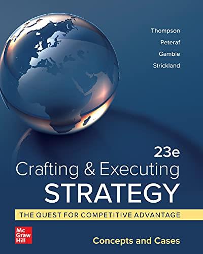 Crafting & Executing Strategy The Quest for Competitive Advantage Concepts and Cases, 23rd Edition