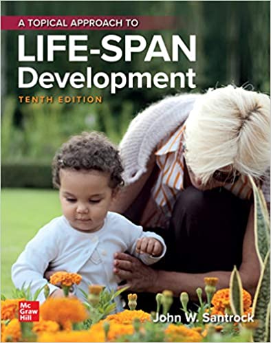 A Topical Approach to Life-Span Development, 10th Edition