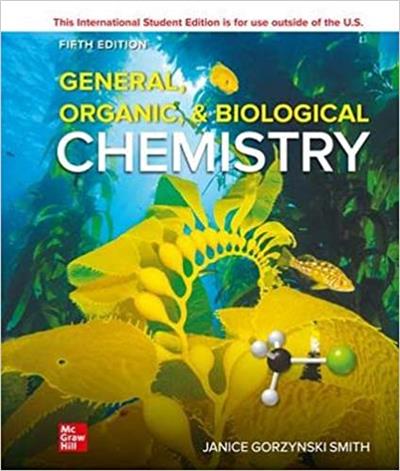 General, Organic, & Biological Chemistry, 5th Edion