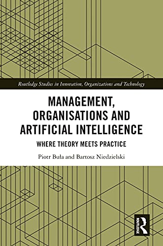 Management, Organisations and Artificial Intelligence Where Theory Meets Practice