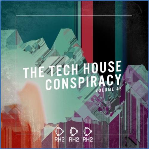 VA - The Tech House Conspiracy, Vol. 43 (2021) (MP3)