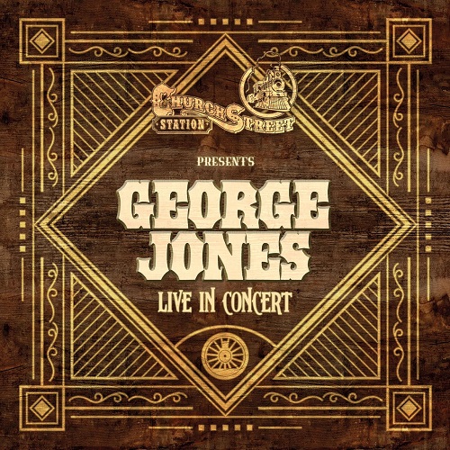 George Jones - Church Street Station Presents: George Jones Live In Concert (2021)