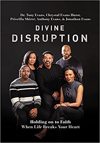 Divine Disruption Holding on to Faith When Life Breaks Your Heart