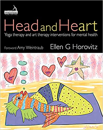 Head and Heart Yoga Therapy and Art Therapy Interventions for Mental Health
