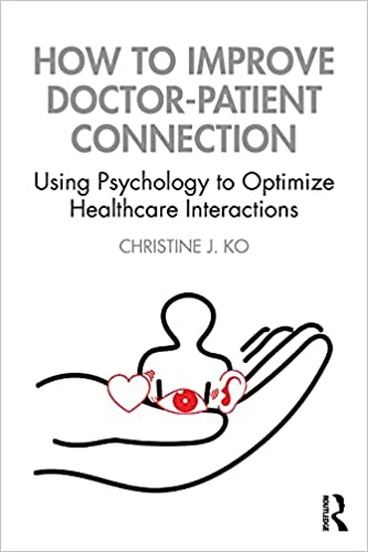 How to Improve Doctor-Patient Connection Using Psychology to Optimize Healthcare Interactions