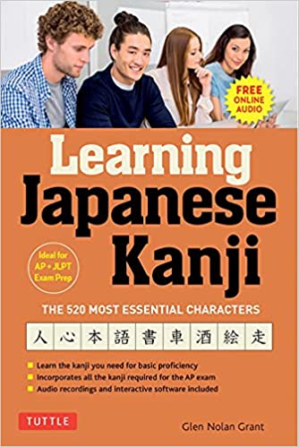 Learning Japanese Kanji The 520 Most Essential Characters (With online audio and bonus materials)