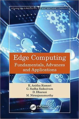Edge Computing Fundamentals, Advances and Applications