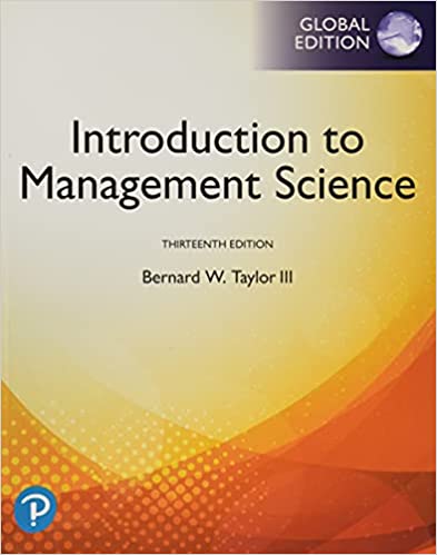 Introduction to Management Science, Global Edition, 13th Edition