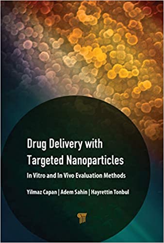 Drug Delivery with Targeted Nanoparticles In Vitro and In Vivo Evaluation Methods