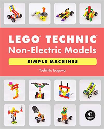 LEGO Technic Non-Electric Models Simple Machines