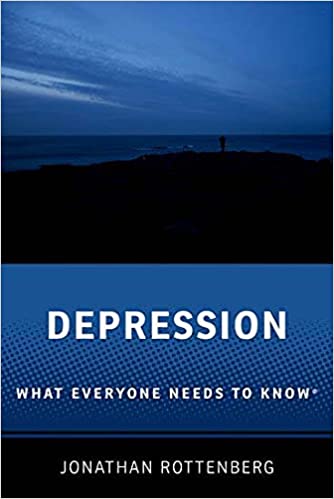 Depression What Everyone Needs to Know®
