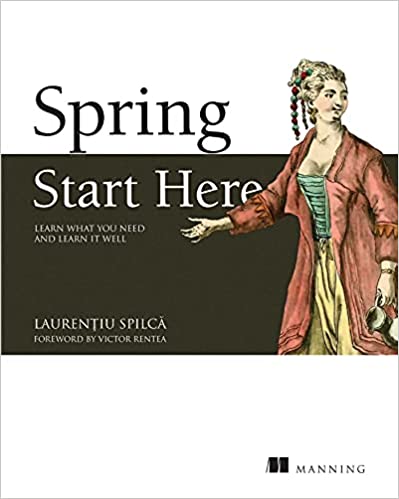 Spring Start Here Learn what you need and learn it well (True PDF, EPUB, MOBI)