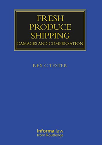 Fresh Produce Shipping Damages and Compensation (Maritime and Transport Law Library)