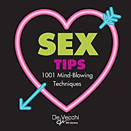 Sex tips 1001 mind-blowing techniques