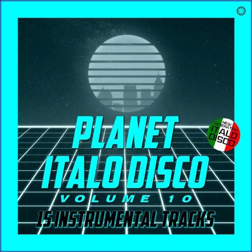 VA | Planet Italo Disco, Vol. 10 (2021) MP3