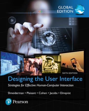 Designing the User Interface Strategies for Effective Human-Computer Interaction, 6th Edition, Global Edition