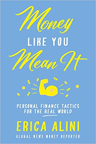 Money Like You Mean It  Personal Finance Tactics for the Real World