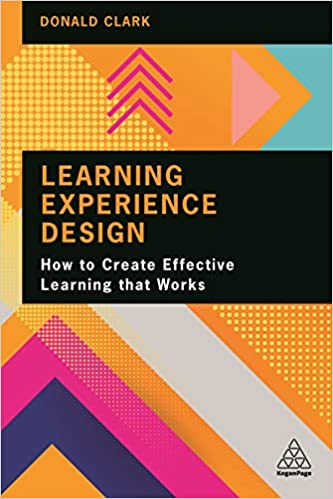 Learning Experience Design How to Create Effective Learning that Works