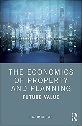 The Economics of Property and Planning Future Value