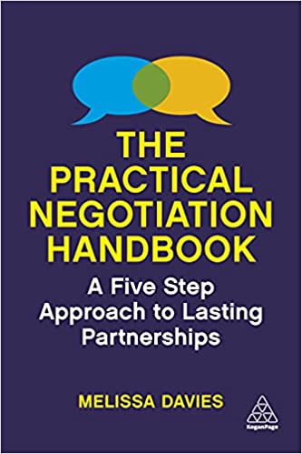The Practical Negotiation Handbook A Five Step Approach to Lasting Partnerships