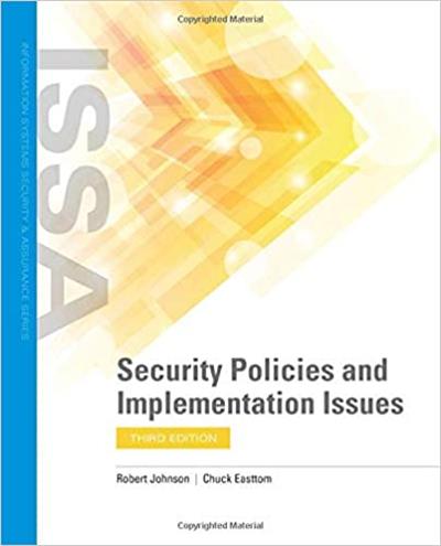 Security Policies and Implementation Issues (Information Systems Security & Assurance) 3rd Edition