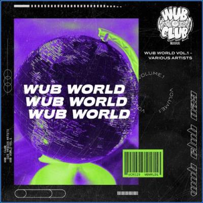 VA - Wub World Volume 1 (2021) (MP3)