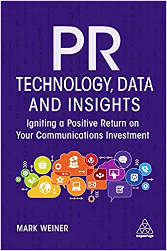 PR Technology, Data and Insights Igniting a Positive Return on Your Communications Investment