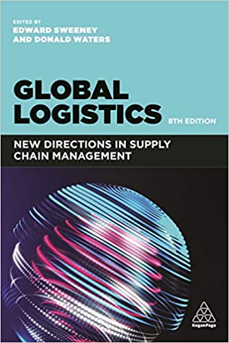 Global Logistics New Directions in Supply Chain Management, 8th Edition