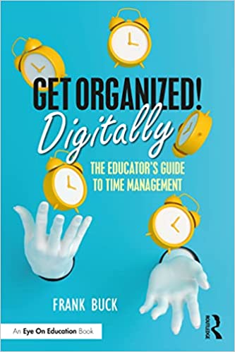 Get Organized Digitally! The Educator's Guide to Time Management