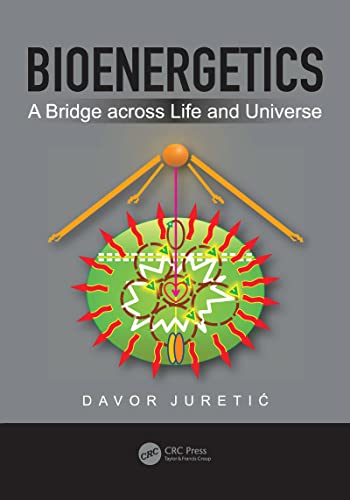 Bioenergetics A Bridge across Life and Universe