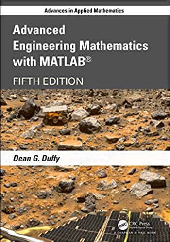 Advanced Engineering Mathematics with MATLAB®,(Advances in Applied Mathematics), 5th Edition
