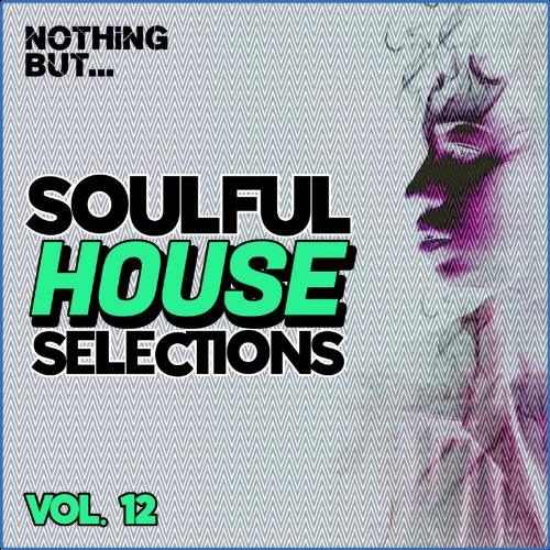 VA - Nothing But... Soulful House Selections, Vol. 12 (2021) (MP3)