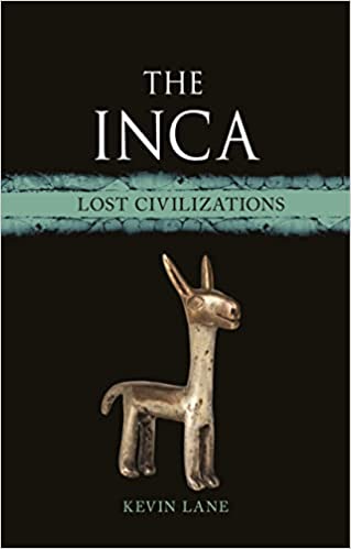 The Inca Lost Civilizations
