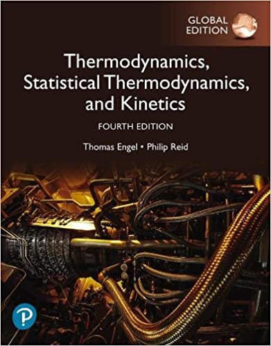 Physical Chemistry Thermodynamics, Statistical Thermodynamics, and Kinetics, Global Edition, 4th Edition