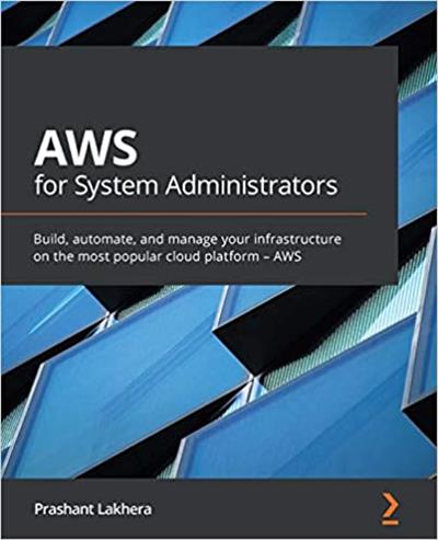 AWS for System Administrators Build, automate and manage your infrastructure (True PDF, EPUB, MOBI)