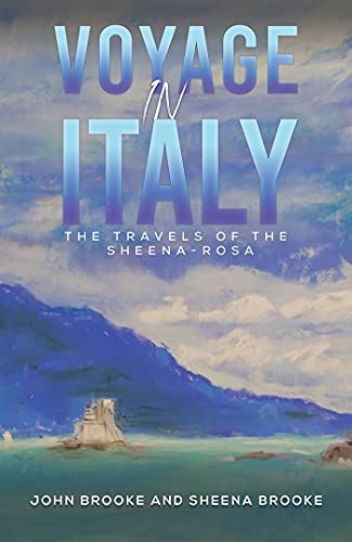 Voyage in Italy The Travels of the Sheena-Rosa