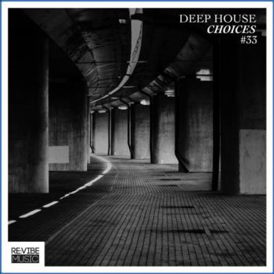 VA - Deep House Choices, Vol. 33 (2021) (MP3)