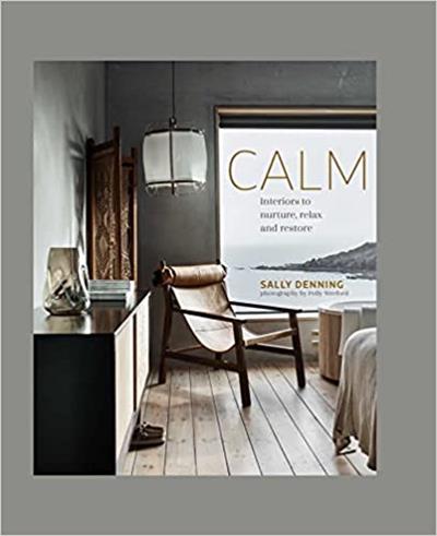 Calm Interiors to nurture, relax and restore