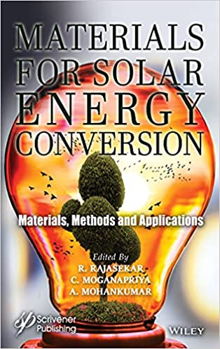 Materials for Solar Energy Conversion Materials, Methods and Applications