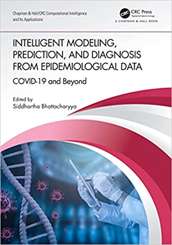 Intelligent Modeling, Prediction, and Diagnosis from Epidemiological Data COVID-19 and Beyond