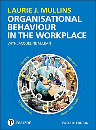 Mullins Organisational Behaviour in the Workplace, 12th Edition