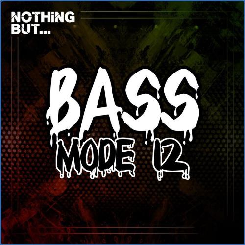 VA - Nothing But... Bass Mode, Vol. 12 (2021) (MP3)